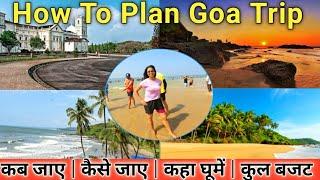 How to plan Goa Trip 2024 Complete detail with Budget Goa tour guide #psoncamera #goa