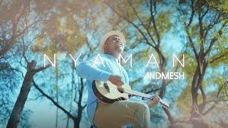 Andmesh - Nyaman Official Music Video