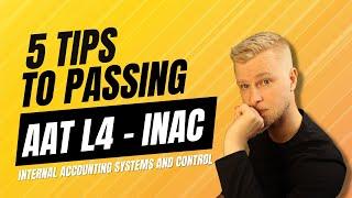 AAT INAC Internal Accounting Systems and Controls - 5 Tips to Pass Your Exam