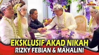 EXCLUSIF BIKIN HARU AKAD NIKAH RIZKY FEBIAN BERSAMA MAHALINI DISAKSIKAN JUTAAN MANUSIA