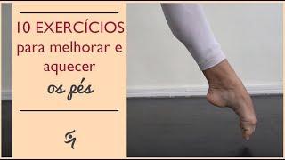 10 exercícios para melhorar e aquecer os pés  Warming Your Feet