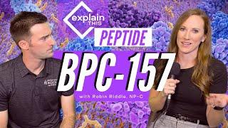 BPC-157 PEPTIDE  Explain This with Robin Riddle NP-C