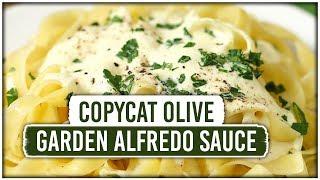 COPYCAT OLIVE GARDEN ALFREDO SAUCE