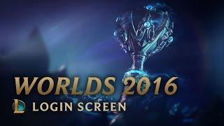 Worlds 2016 Finals  Login Screen - League of Legends