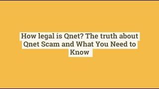 How legal is QNET? The truth about QNET Scam