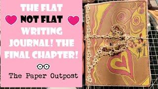 The Flat- Not Flat Journal The Final Chapter  The Paper Outpost