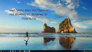 Start Menu does not Open or not Working on Windows 10-  How to Fix