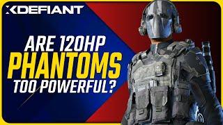 Do Phantoms Need a Nerf in XDefiant?  Is 120HP Too Powerful?