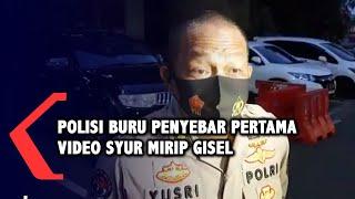 Polisi Buru Penyebar Pertama Video Syur Mirip Gisel