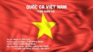 QUỐC CA VIỆT NAM Tiến Quân Ca - Quốc ca nước Cộng Hòa Xã Hội Chủ Nghĩa Việt Nam