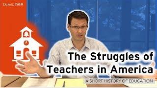The Struggles of Teachers in America A Short History of Education