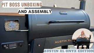 PIT BOSS AUSTIN XL UNBOXING and ASSEMBLY  Pit Boss Onyx Edition Austin XL First Look