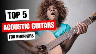 5 Best Acoustic Guitars for Beginners in 2023