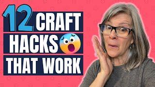 12 Quick and Easy Craft Hacks That Actually Work