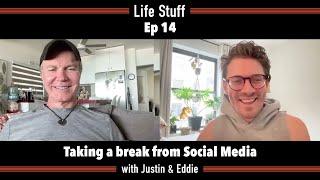 Taking a break from Social Media - Life Stuff Ep 14