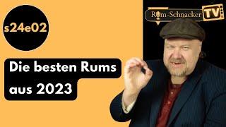 s24e02 Top 7 Rums aus 2023 Die besten in süß und trocken  Rum-Schnacker #tieferimrum