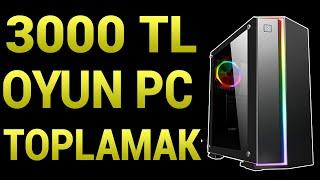 3000 TL YE OYUN PC TOPLAMAK CANAVAR OYUN PC 3000 TL FİYAT PERFORMANS PC TOPLAMA 2020