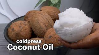 How to make COCONUT OIL. ‘coldpress method ‘