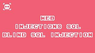 Injection SQL - Blind SQL Injection