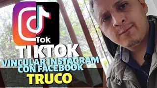 Vincula TIKTOK con INSTAGRAM con Facebook  Truco 2021 