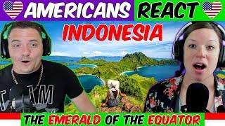 Americans React To Wonderful Indonesia - The Emerald of The Equator