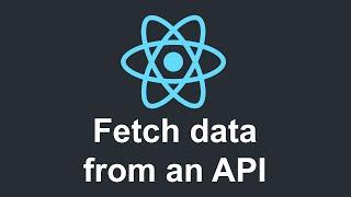 React JS for beginners Tutorial 9 - Fetching data from an API part 1