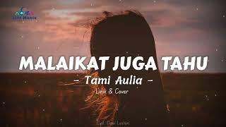 DEWI LESTARI - Malaikat Juga Tahu Cover & Lirik ll By  Tami Aulia