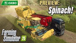 SPINACH PREVIEW NEW EQUIPMENT TOO? FARMING SIMULATOR 25 NEW IMAGES & INFORMATION