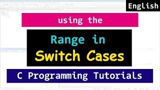 Using Range in the Case Values of Switch Statement  C Programming Video Tutorial