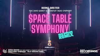 Bernd Breiter ft. David Garrett & Frankfurt Symphony - Space Table Symphony Felix Kröcher Remix