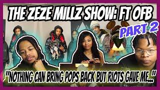 THE ZEZE MILLZ SHOW FT OFB REACTION PT2