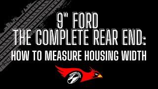 9 Ford - The Complete Rear End  Measuring Housing Width with Center Pinion Tool - AVOID MISTAKES