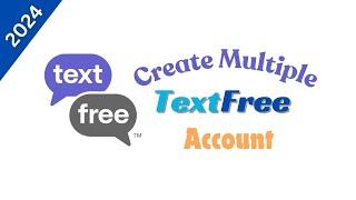 How Create Unlimited TextFree Account 2024  Free Virtual Phone Number  New Update