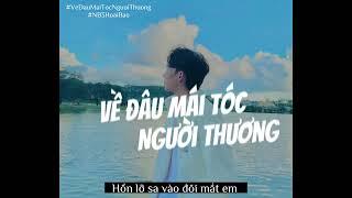 Về Đâu Mái Tóc Người Thương Lofi ver.  NB3 Hoài Bảo x Nguyeen