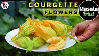 Masala Fried Courgette Flowers  How to Cook Zucchini Flowers  Deep Fried Zucchini Blossoms