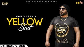 Yellow Suit  Jass Nagra  Official Video Latest Punjabi Song 2018  KHP Records