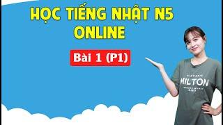 Học tiếng Nhật sơ cấp N5 Online - Bài 1 P1 Giới thiệu Bảng Chữ Cái Tiếng Nhật