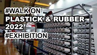 Walking Around Exhibition Plastick & Rubber Indonesia 2022 Jakarta