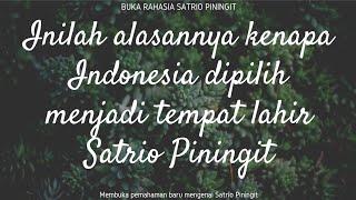 Kenapa Satrio Piningit muncul di Indonesia? Ini jawabannya....