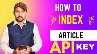  How to use Google indexing API Key For Indexing  How to index website in Google