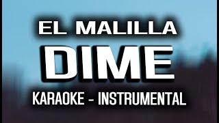 El Malilla - Dime KARAOKE - INSTRUMENTAL ft Maury