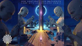 Ace Ventura & Zen Mechanics - Come with Us Asgard Remix