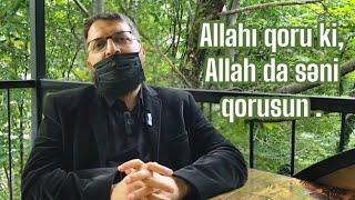 Allahı qoru kiAllah da səni qorusun .08.08.24 Useyd Turabov