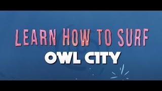 Learn How To Surf Official Lyric Video Owl City