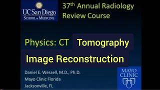 CT physics Tomography Image Reconstructions i.e FBP SBP and Iterative Reconstruction.