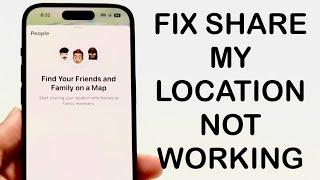 How To FIX Share My Location Not Working On iPhone 2024