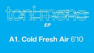 Toni Mono - Cold Fresh Air Official Remastered Version - FCOM 25