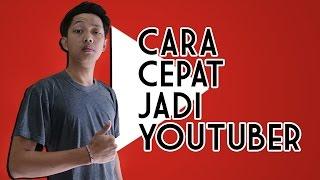 CARA CEPAT JADI YOUTUBER