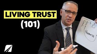 The Benefits of a Living Trust Living Trust 101