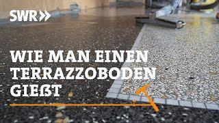 Wie man einen Terrazzoboden gießt  SWR Handwerkskunst